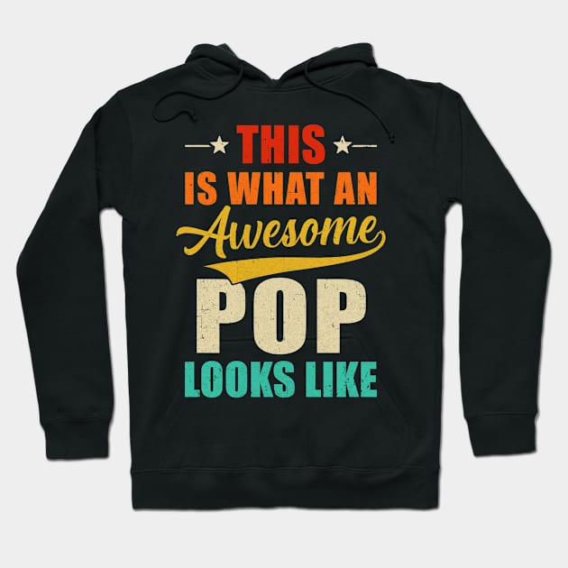 This Is What An Awesome Pop Looks Like Fathers Day Hoodie by JoanaArtStore